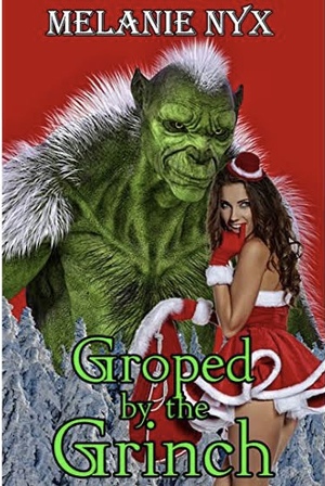 Groped By The Grinch by Melanie Nyx