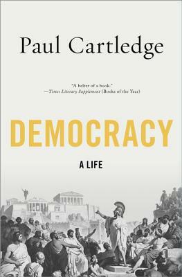Democracy: A Life by Paul Anthony Cartledge