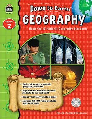 Down to Earth Geography, Grade 2 [With CDROM] by Ruth Foster