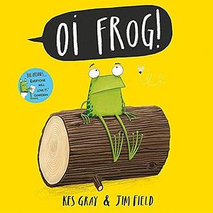 Oi Frog! Big Book by Kes Gray, Jim Field