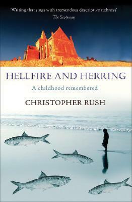 Hellfire and Herring by Christopher Rush