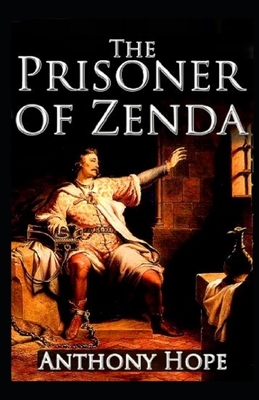 The Prisoner of Zenda Illustrated by Anthony Hope