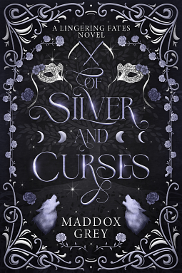 Of Silver and Curses by Maddox Grey