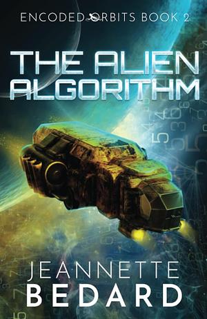 The Alien Algorithm by Jeannette Bedard