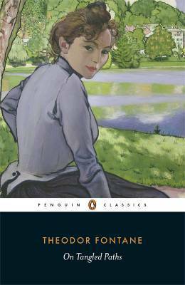 On Tangled Paths by Theodor Fontane, Peter James Bowman