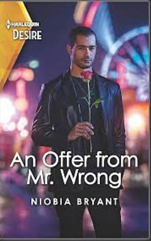 An Offer from Mr. Wrong: An opposites attract, faking it romance by Niobia Bryant