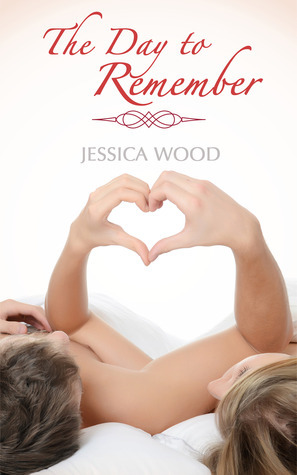 The Day to Remember by Jessica Wood