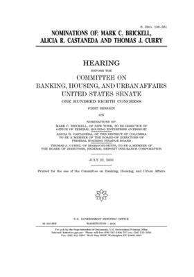 Nominations of Mark C. Brickell, Alicia R. Castaneda, and Thomas J. Curry by Committee on Banking Housing (senate), United States Congress, United States Senate