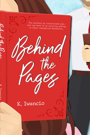 Behind the Pages by K. Iwancio