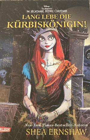 Disney: Lang lebe die Kürbiskönigin! (nach Tim Burton's the Nightmare before Christmas) by Shea Ernshaw, Walt Disney