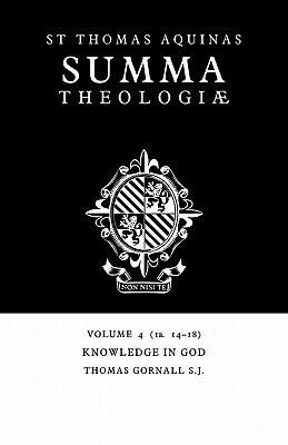 Summa Theologiae: Volume 4, Knowledge in God: 1a. 14-18 by St. Thomas Aquinas