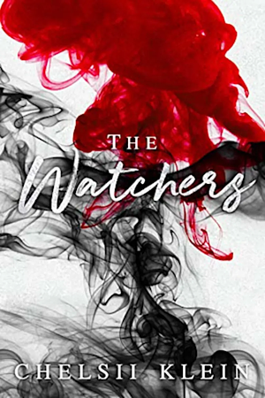 The Watchers by Chelsii Klein