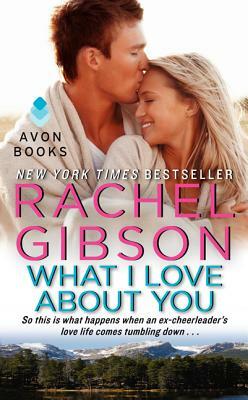 What I Love about You by Rachel Gibson