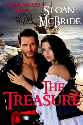 The Treasure: A Time Walker Novel by Sloan McBride