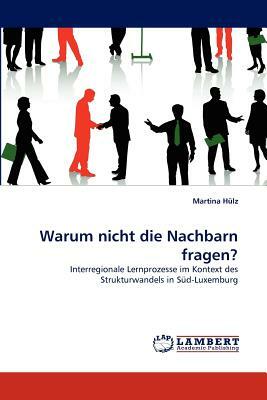 Warum Nicht Die Nachbarn Fragen? by Martina Hulz