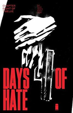 Days Of Hate #8 by Aleš Kot, Danijel Žeželj, Tom Muller