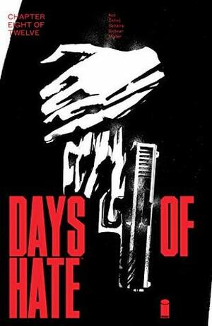 Days Of Hate #8 by Danijel Žeželj, Aleš Kot, Tom Muller