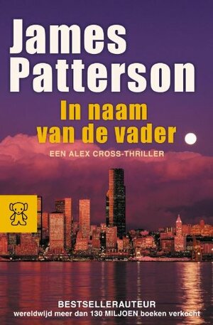 In naam van de vader by James Patterson