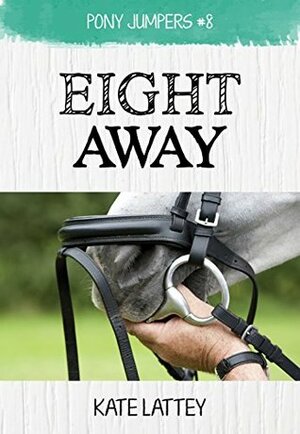 Eight Away: by Kate Lattey