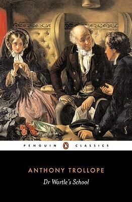 Dr. Wortle's School by Mick Imlah, Anthony Trollope