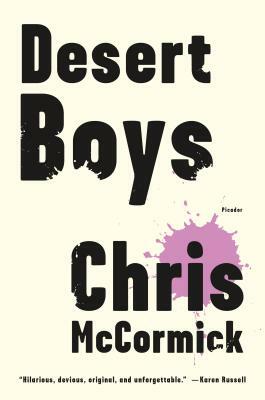 Desert Boys: Fiction by Chris McCormick