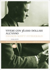 Vivere con 36.000 dollari all'anno by F. Scott Fitzgerald, Cecilia Mutti