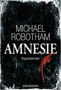 Amnesie by Kristian Lutze, Michael Robotham