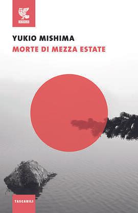 Morte di mezza estate e altri racconti by Yukio Mishima