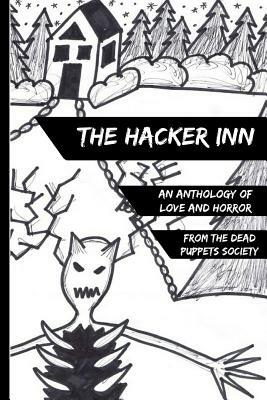 The Hacker Inn: An Anthology of Love and Horror by Walter Carey, Joel Inglis, Jason Burke