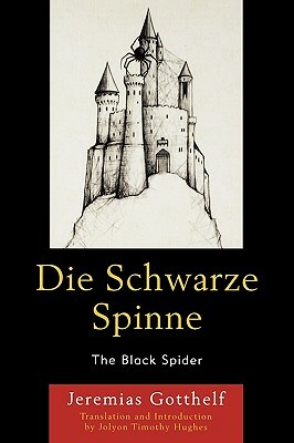 Die Schwarze Spinne/The Black Spider by Jeremias Gotthelf