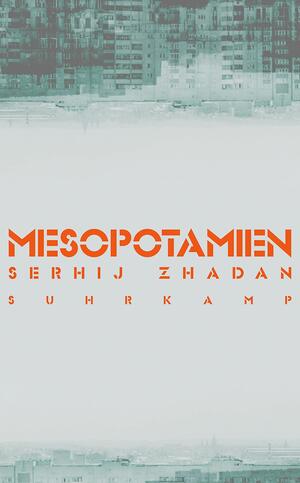 Mesopotamien by Serhiy Zhadan