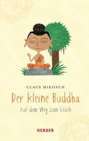 Der kleine Buddha by Claus Mikosch
