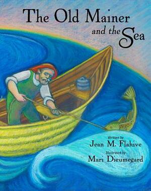 The Old Mainer and the Sea by Jean Flahive