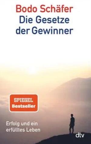 Die Gesetze der Gewinner: Erfolg und ein erfülltes Leben by Bodo Schäfer