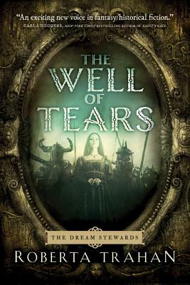 The Well of Tears by Roberta Trahan