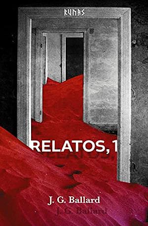 Relatos #1 by J.G. Ballard