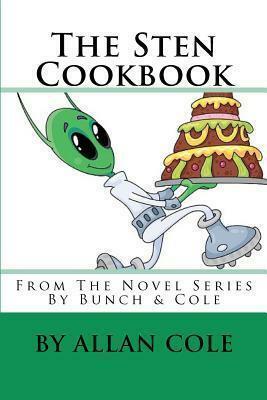 The Sten Cookbook by Allan Cole