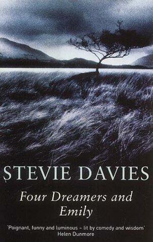 Four Dreamers and Emily by Stevie Davies