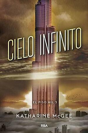 Cielo Infinito by Katharine McGee