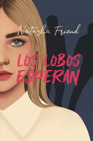 Los lobos esperan by Natasha Friend