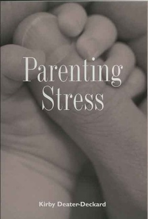 Parenting Stress by Kirby Deater-Deckard