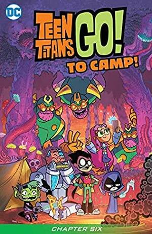 Teen Titans Go! To Camp (2020-) #6 by Sholly Fisch