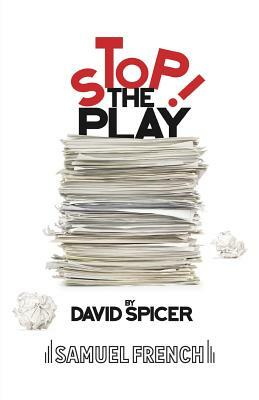 Stop!...The Play by David Spicer