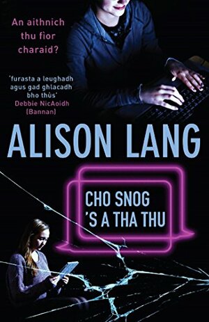 Cho Snog's a tha thu: by Alison Lang