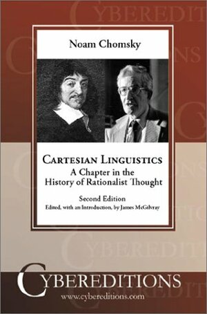 Cartesian Linguistics: A Chapter in the History of Rationalist Thought by Noam Chomsky