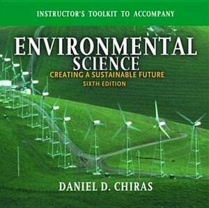 Itk- Environmental Science 6e Instructor's Toolkit by Chiras