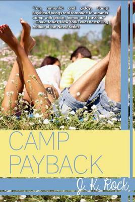 Camp Payback by J. K. Rock