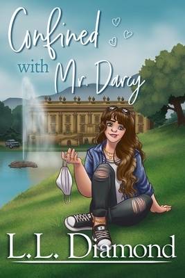 Confined with Mr. Darcy by L. L. Diamond