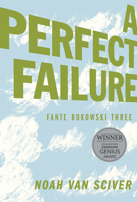 Fante Bukowski Three: A Perfect Failure by Noah Van Sciver