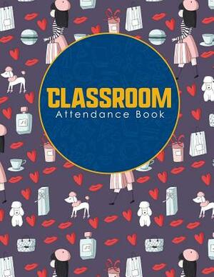Classroom Attendance Book by Rogue Plus Publishing